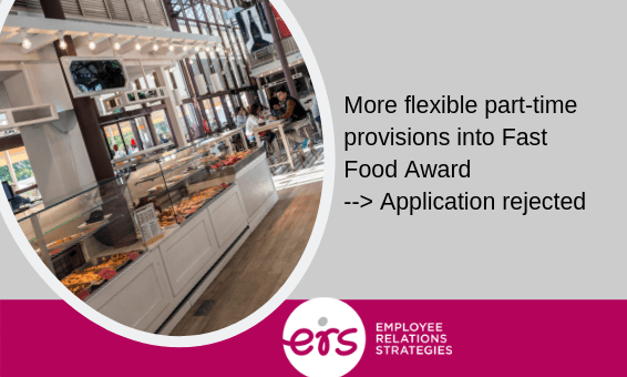 more-flexible-part-time-provisions-into-the-fast-food-award-application-rejected1