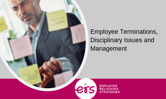 Employee Terminations, Disciplinary Issues and Management